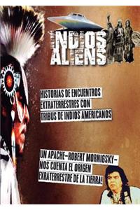 Indios Nativos Americanos, Extraterrestres y Ovnis