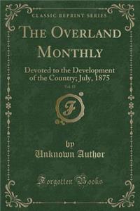 The Overland Monthly, Vol. 15
