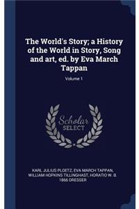 The World's Story; a History of the World in Story, Song and art, ed. by Eva March Tappan; Volume 1