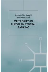 Open Issues in European Central Banking