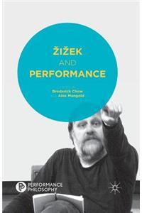 Zizek and Performance