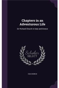 Chapters in an Adventurous Life