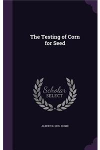 Testing of Corn for Seed