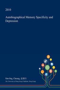 Autobiographical Memory Specificity and Depression