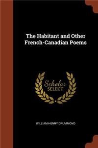 Habitant and Other French-Canadian Poems