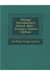 PHILIPS' INTRODUCTORY SCHOOL ATLAS