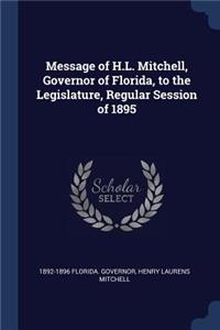 Message of H.L. Mitchell, Governor of Florida, to the Legislature, Regular Session of 1895