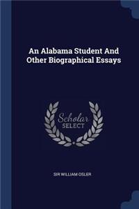 An Alabama Student And Other Biographical Essays
