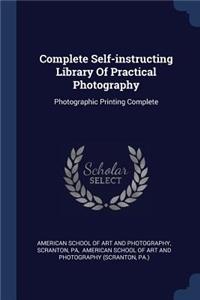 Complete Self-instructing Library Of Practical Photography