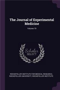 Journal of Experimental Medicine; Volume 19