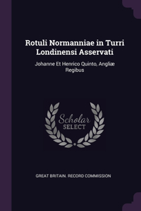 Rotuli Normanniae in Turri Londinensi Asservati