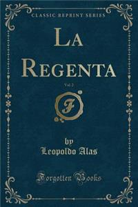 La Regenta, Vol. 2 (Classic Reprint)