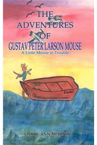 The Adventures of Gustav Peter Larson Mouse