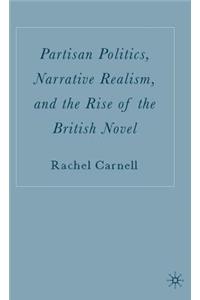 Partisan Politics, Narrative Realism, and the Rise of the British Novel