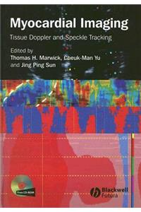 Myocardial Imaging: Tissue Doppler and Speckle Tracking