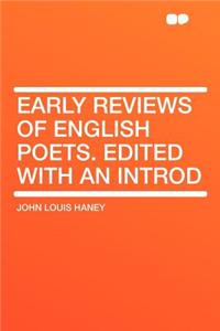 Early Reviews of English Poets. Edited with an Introd
