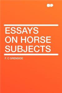 Essays on Horse Subjects