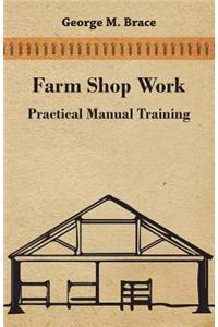 Farm Shop Work, Practical Manual Training