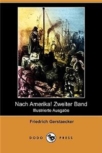 Nach Amerika! Zweiter Band (Illustrierte Ausgabe) (Dodo Press)