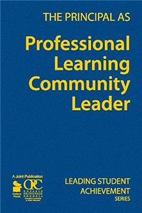 Principal as Professional Learning Community Leader