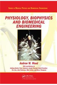 Physiology, Biophysics, and Biomedical Engineering