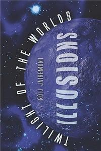 Twilight of the Worlds