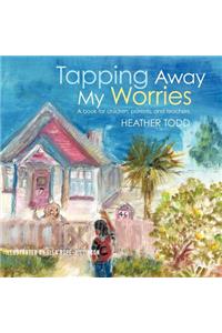 Tapping Away My Worries