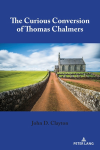 Curious Conversion of Thomas Chalmers