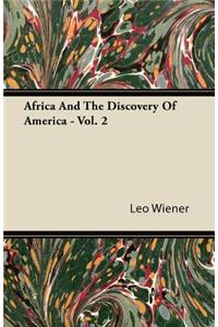 Africa And The Discovery Of America - Vol. 2