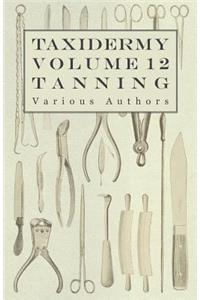 Taxidermy Vol. 12 Tanning - Outlining the Various Methods of Tanning