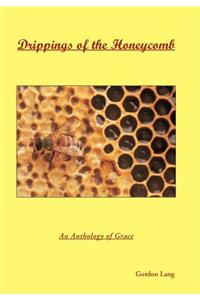 Drippings of the Honeycomb