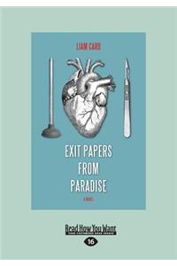 Exit Papers from Paradise: A Novel (Large Print 16pt)