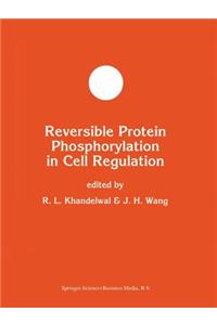 Reversible Protein Phosphorylation in Cell Regulation