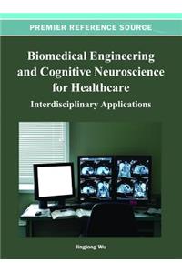 Biomedical Engineering and Cognitive Neuroscience for Healthcare
