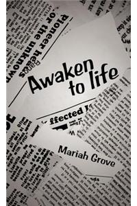 Awaken to Life