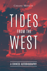 Tides from the West: A Chinese Autobiography