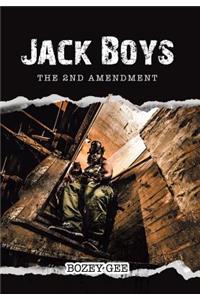 Jack Boys: The 2nd Amendment