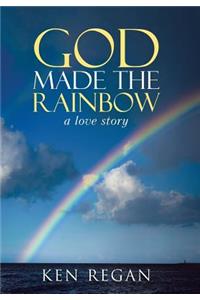 God Made The Rainbow