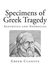 Specimens of Greek Tragedy