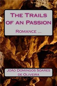 The Trails of an Passion