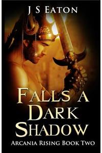 Falls a Dark Shadow