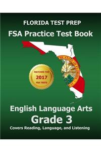 Florida Test Prep FSA Practice Test Book English Language Arts Grade 3