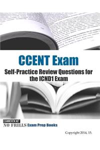 CCENT Exam Self-Practice Review Questions for the ICND1 Exam