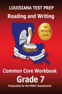 Louisiana Test Prep Reading and Writing Common Core Workbook Grade 7