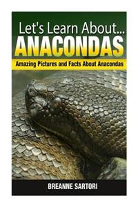 Anacondas: Amazing Pictures and Facts about Anacondas
