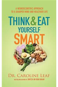 Think and Eat Yourself Smart