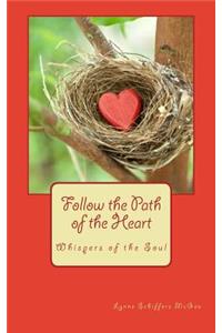 Follow the Path of the Heart