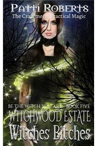 Witchwood Estate - Witches Bitches