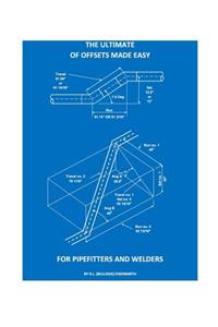 Ultimate of Offsets made easy for Pipefitters & Welders