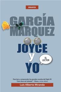 Garcia Marquez, Joyce Y Yo